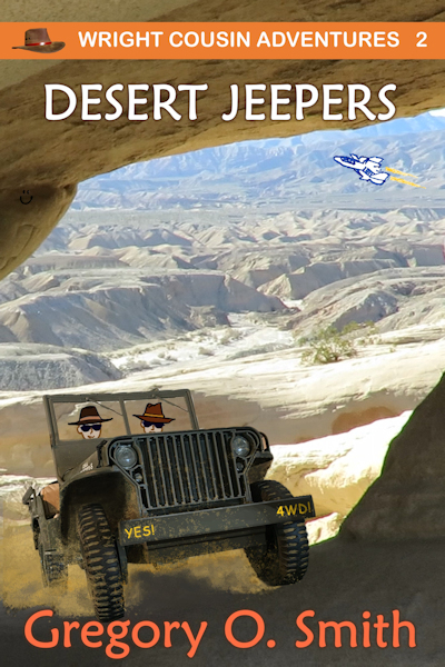 Desert Jeepers book cover in the Wright Cousin Adventure series by Gregory O. Smith Picture of 2 teenage boys riding in an army jeep, driving into a desert cave.