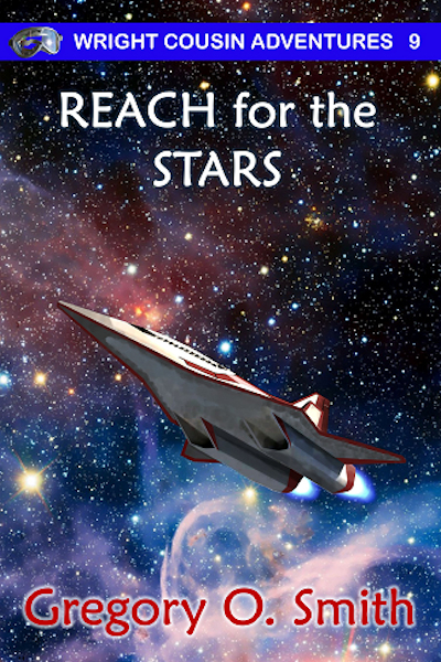 Book Cover for Reach for the Stars in the Wright Cousin Adventures series by Gregory O. Smith.