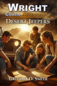 Book cover for Desert Jeepers, book #2 in the award-winning Wright Cousin Adventures series by Gregory O. Smith