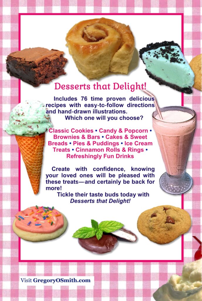 Desserts that Delight paper overlay 5-7-2024 back Back cover for Desserts that Delight cookbook by Lisa A. Smith and Gregory O. Smith