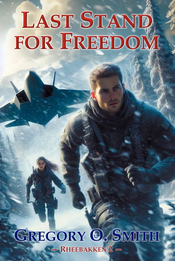 Book cover for Last Stand for Freeedom: Rheebakken 2, military adventure mystery by Gregory O. Smith