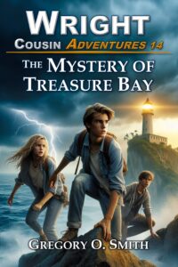 Book cover for book 14 in the award-winning Wright Cousin Adventure series, The Mystery of Treasure Bay, by Gregory O. Smith