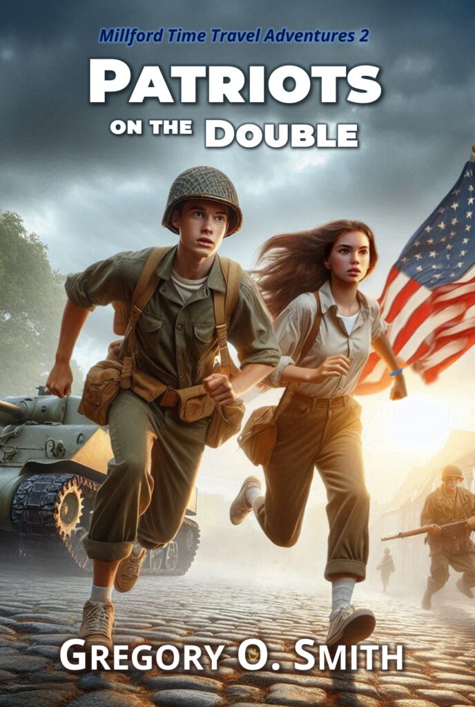Book cover for Patriots on the Double, book 2 in the Millford Time Travel Adventures series by Gregory O. Smith